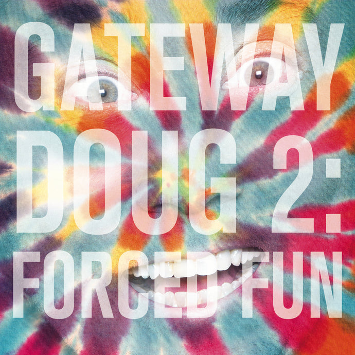 Doug Benson - Gateway Doug 2: Forced Fun