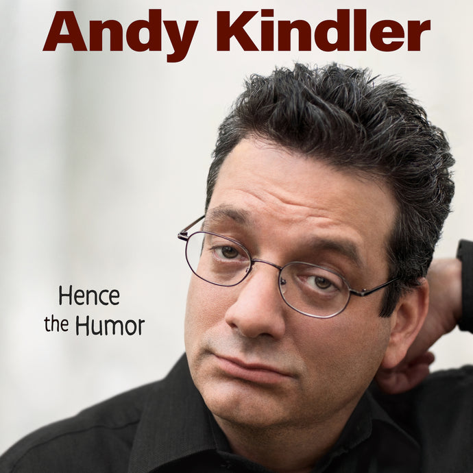 Andy Kindler - Hence the Humor