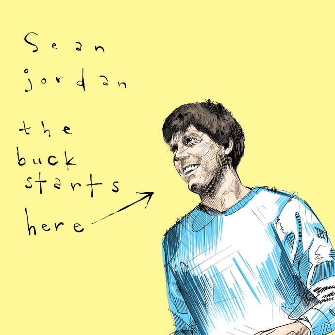 Sean Jordan - The Buck Starts Here