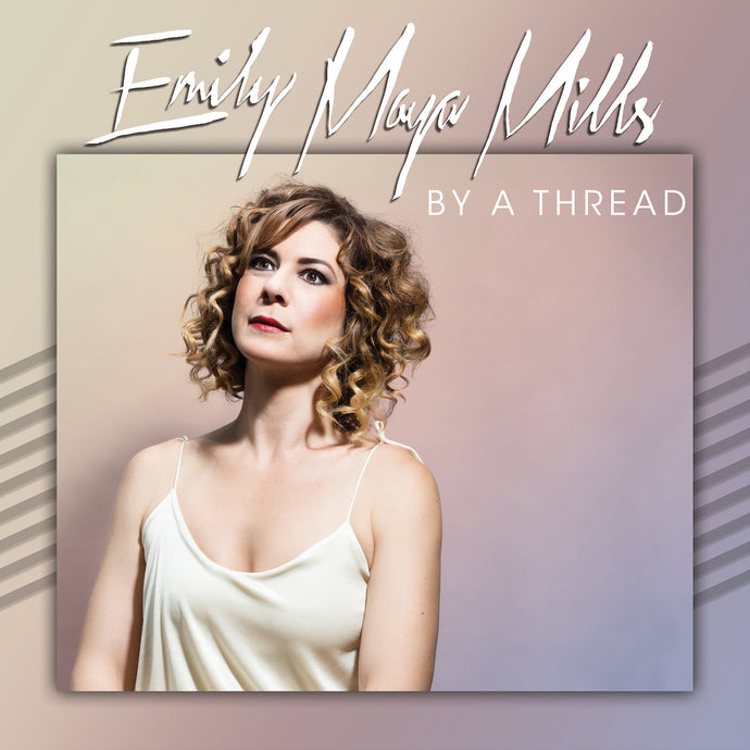 Emily Maya Mills - By a Thread