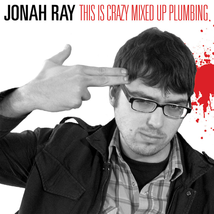 Jonah Ray - This is Crazy Mixed Up Plumbing