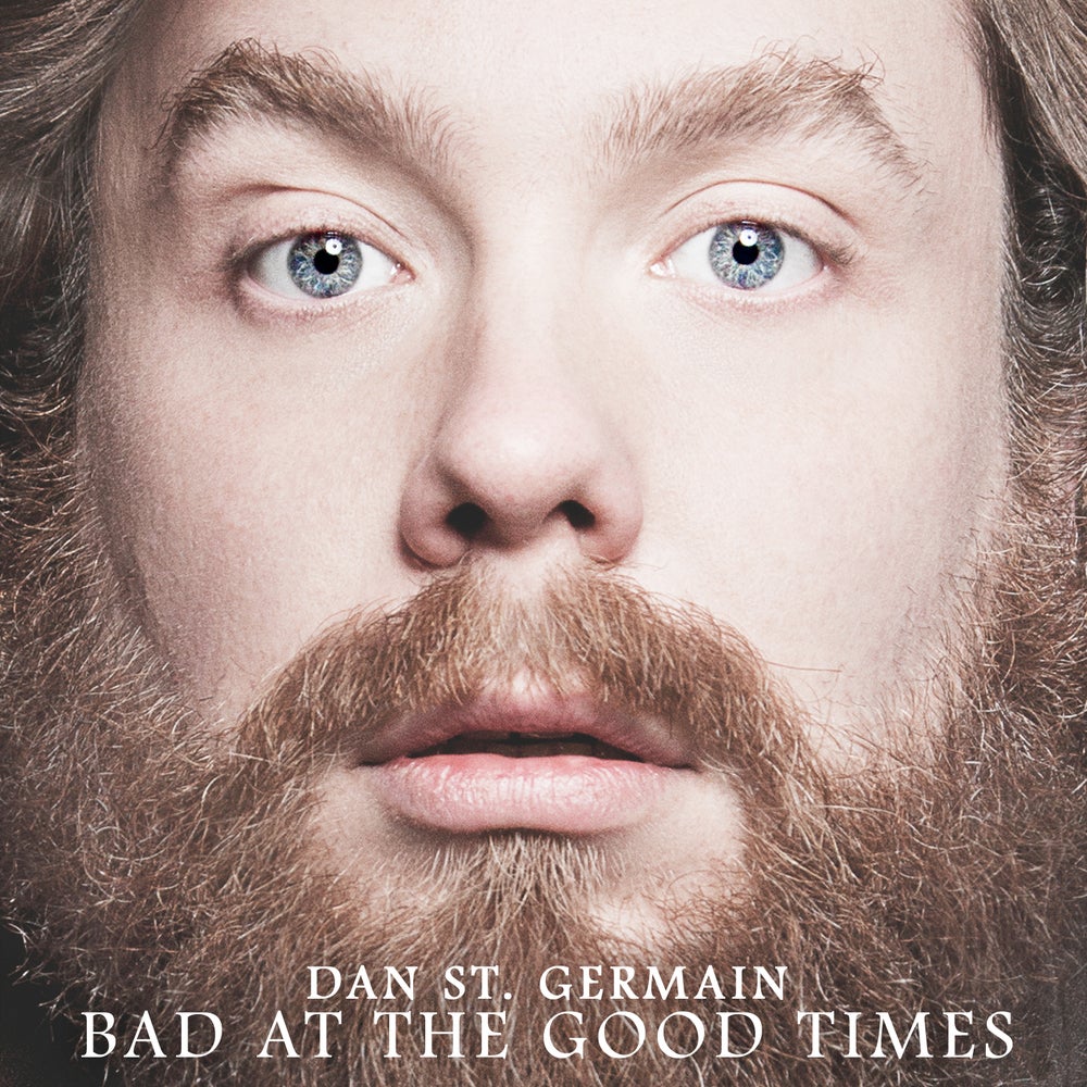 DAN ST. GERMAIN - BAD AT THE GOOD TIMES - CD
