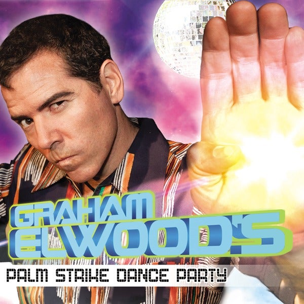 GRAHAM ELWOOD - PALM STRIKE DANCE PARTY - CD