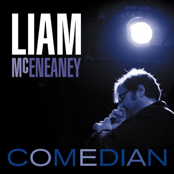LIAM MCENEANEY - COMEDIAN - CD