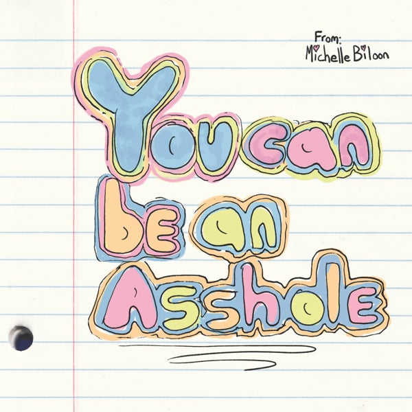 MICHELLE BILOON - YOU CAN BE AN ASSHOLE - CD