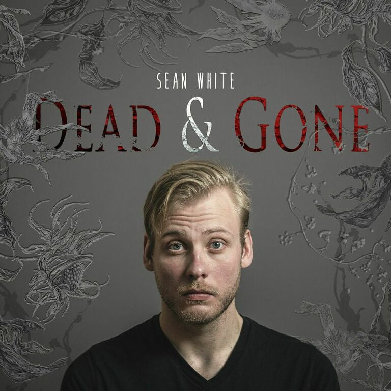 SEAN WHITE - DEAD & GONE CD