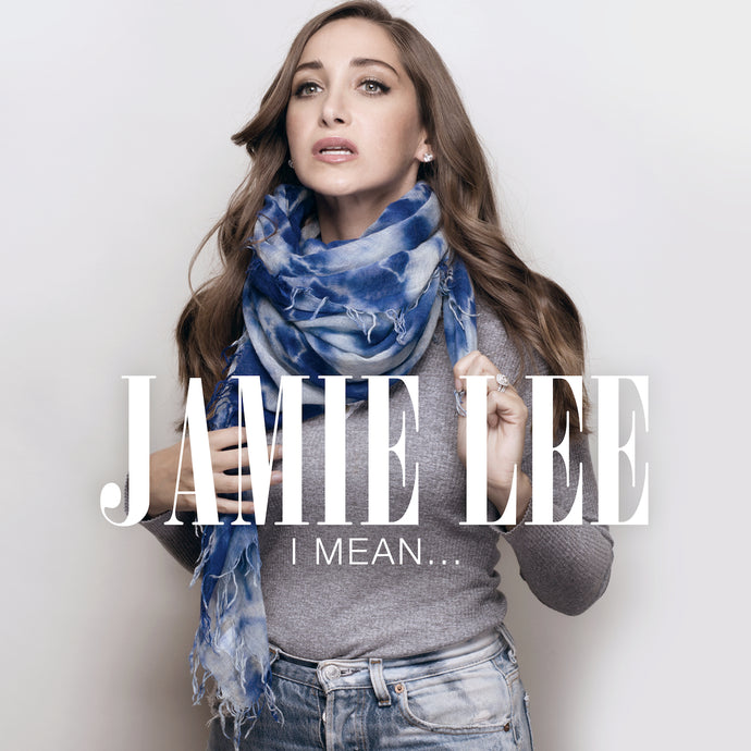 Jamie Lee - I Mean...